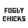 Fugly Chicks - Slogan Printed T - shirt for Men